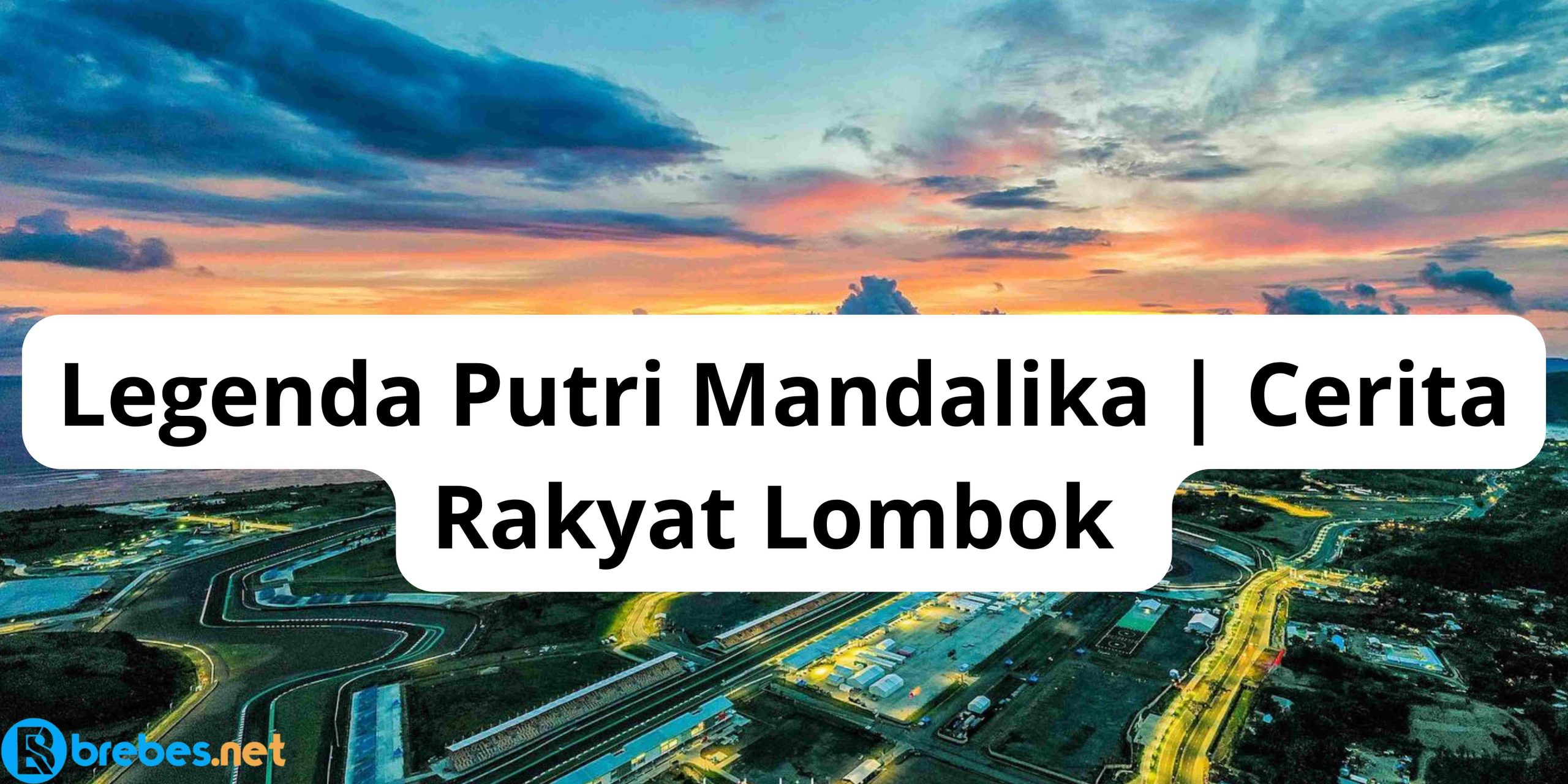 Legenda Putri Mandalika | Cerita Rakyat Lombok