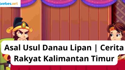 Asal Usul Danau Lipan | Cerita Rakyat Kalimantan Timur