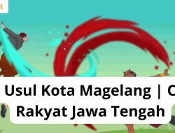 Asal Usul Kota Magelang | Cerita Rakyat Jawa Tengah