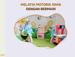 Melatih Motorik Anak dengan Bermain