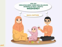 12 Kegiatan Seru di Waktu Weekend untuk Anak
