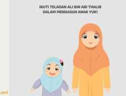 9 Meneladani Ali bin Abi Thalib dalam Mengasuh Anak