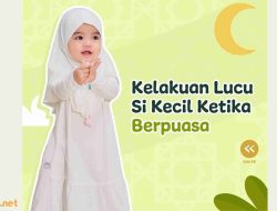 Kelakuan Si Kecil Saat Menjalankan Puasa Ramadhan