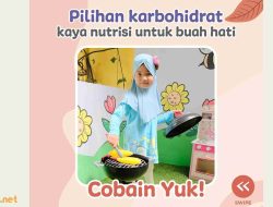 Pilihlah Karbohidrat Kaya Nutrisi untuk Buah Hati