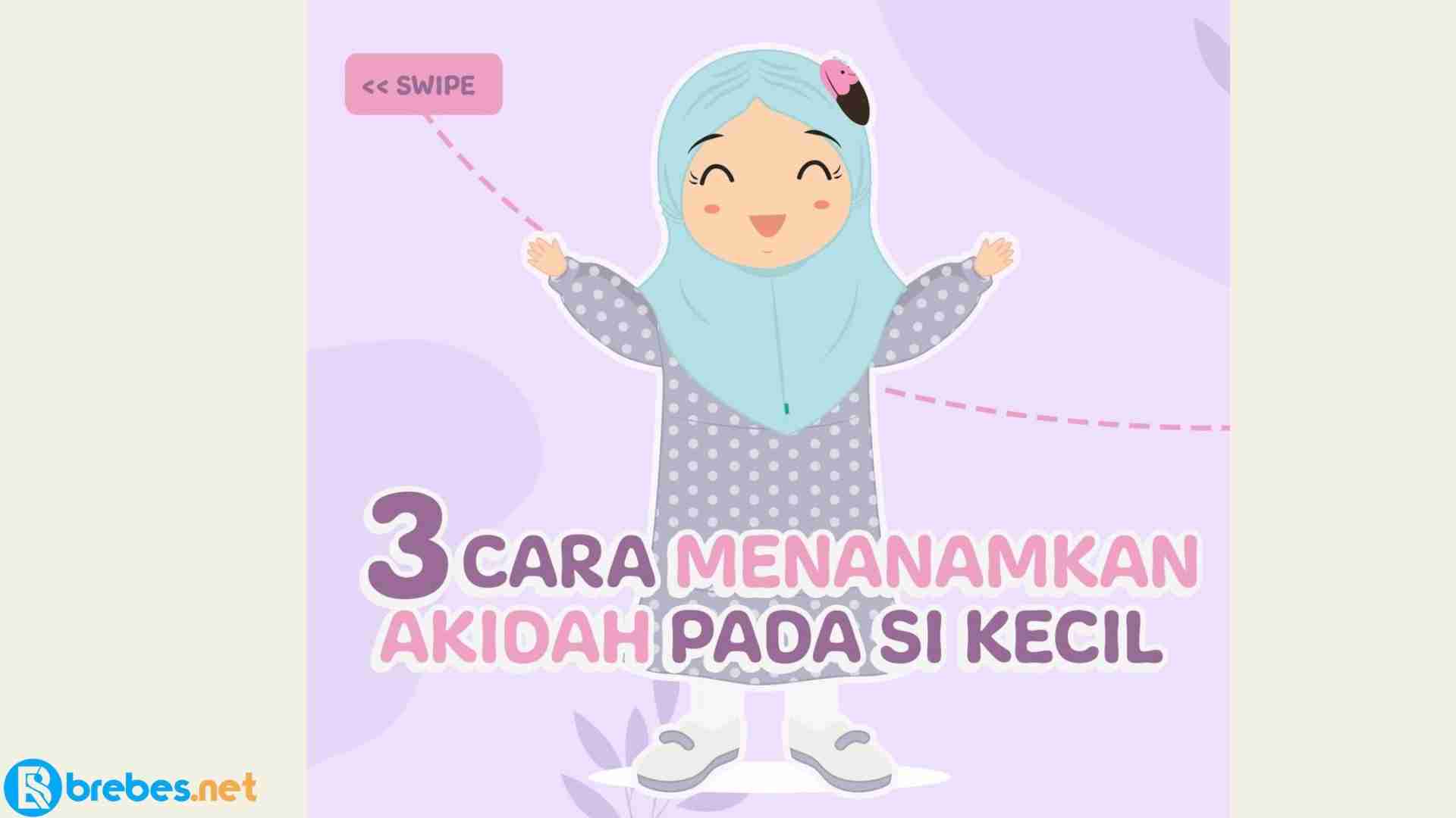 3 Cara Menanamkan Aqidah pada Anak Kita
